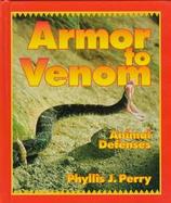 Armor to Venom: Animal Defenses cover