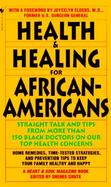 Health and Healing for African-Americans: Straight Talk and Tips from More Than 150 Black Doctors on Our Top Health Concerns cover