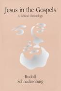 Jesus in the Gospels A Biblical Christology cover