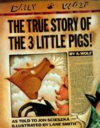 True Story of the 3 Little Pigs cover