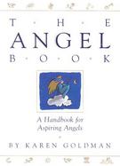 The Angel Book A Handbook for Aspiring Angels cover