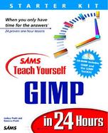 Teach Yourself GIMP in 24 Hours: Starter Kit with CDROM cover