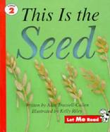 This is the Seed: Let Me Read, Level 2 cover