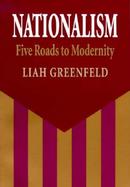 Nationalism Five Roads to Modernity cover