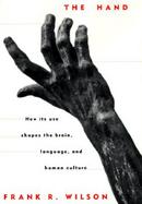 Hand How Its Use Shapes the Brain, Language, and Human Culture cover
