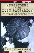 Messengers of the Lost Battalion The Heroic 551st and the Turning of the Tide at the Battle of the Bulge cover