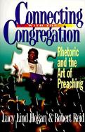 Connecting With the Congregation Rhetoric and the Art of Preaching cover