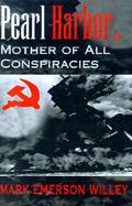 Pearl Harbor Mother of All Conspiracies cover