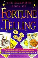 The Mammoth Book of Fortune Telling cover