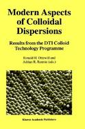 Modern Aspects of Colloidal Dispersions Results from the Dti Colloid Technology Programme cover