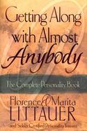 Getting Along With Almost Anybody The Complete Personality Book cover