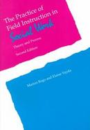 Practice of Field Instruction in Social Work Theory and Process cover