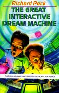 The Great Interactive Dream Machine Another Adventure in Cyberspace cover
