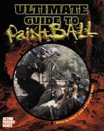 Ultimate Guide to Paintball cover