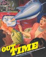 Out of Time Designs for the Twentieth-Century Future cover