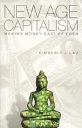 New Age Capitalism Making Money East of Eden cover