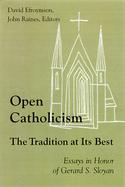 Open Catholicism: The Tradition at Its Best: Essays in Honor of Gerard S. Sloyan cover