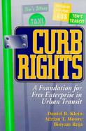 Curb Rights A Foundation for Free Enterprise in Urban Transit cover