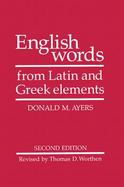 English Words from Latin and Greek Elements cover