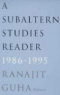 A Subaltern Studies Reader, 1986-1995 cover