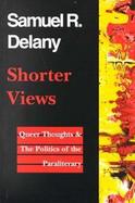 Shorter Views Queer Thoughts & the Politics of the Paraliterary cover