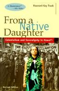 From a Native Daughter Colonialism and Sovereignty in Hawai'I cover