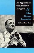 An Appointment With Somerset Maugham and Other Literary Encounters cover