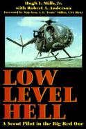 Low Level Hell: A Scout Pilot in the Big Red One cover