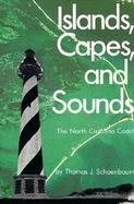 Islands Capes and Sounds The North Carolina Coast cover
