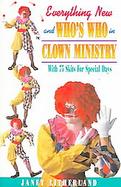 Everything New and Who's Who in Clown Ministry With 75 Skits for Special Days cover