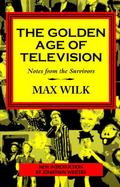 The Golden Age of Television Notes from the Survivors cover