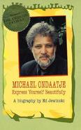Michael Ondaatje: Express Yourself Beautifully cover