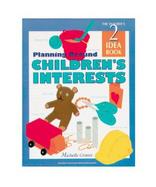 Planning Around Children's Interests The Teacher's Idea Book 2 cover