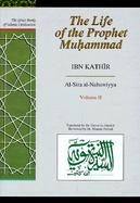 The Life of the Prophet Muhammad Al-Sira Al-Nabawiyya (volume2) cover
