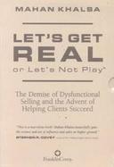 Let's Get Real or Let's Not Play: Helping Clients Succeed cover