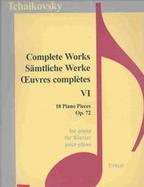 Complete Works 18 Piano Pieces, Op. 72 cover