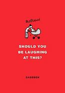 Should You Be Laughing at This? cover