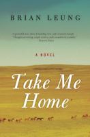Take Me Home : A Novel cover
