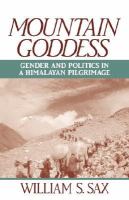 Mountain Goddess Gender and Politics in a Himalayan Pilgrimage cover