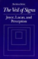 The Veil of Signs Joyce, Lacan, and Perception cover