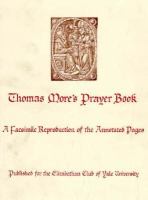 Thomas More's Prayer Book A Facsimile Reproduction of the Annotated Pages cover