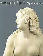Augustin Pajou Royal Sculptor 1730-1809 cover