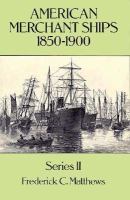 American Merchant Ships, 1850-1900 cover