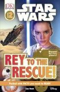 DK Readers L2 : Star Wars: Rey to the Rescue! cover