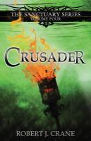 Crusader : The Sanctuary Series, Volume Four cover