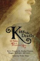 Kiss Me Deadly : 13 Tales of Paranormal Love cover