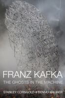 Franz Kafka : The Ghosts in the Machine cover