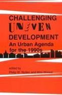 Challenging Uneven Development An Urban Agenda for the 1990s cover