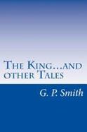 The King... and Other Tales : Political Satire in the Style of Seuss, Poe, and More cover