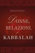 Donne, Relazioni e Kabbalah : Domande e Risposte Sulla Realizzazione Spirituale Della Donna cover
